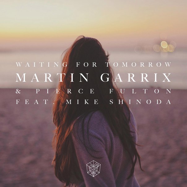 Новый сингл Мартина Гаррикса при участии Майка Шиноды и Pierce Fulton 